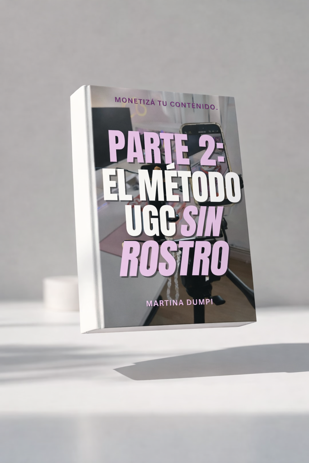 UGC Sin Rostro: La Guía Definitiva Para Ser Creadora UGC Anónima.